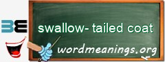 WordMeaning blackboard for swallow-tailed coat